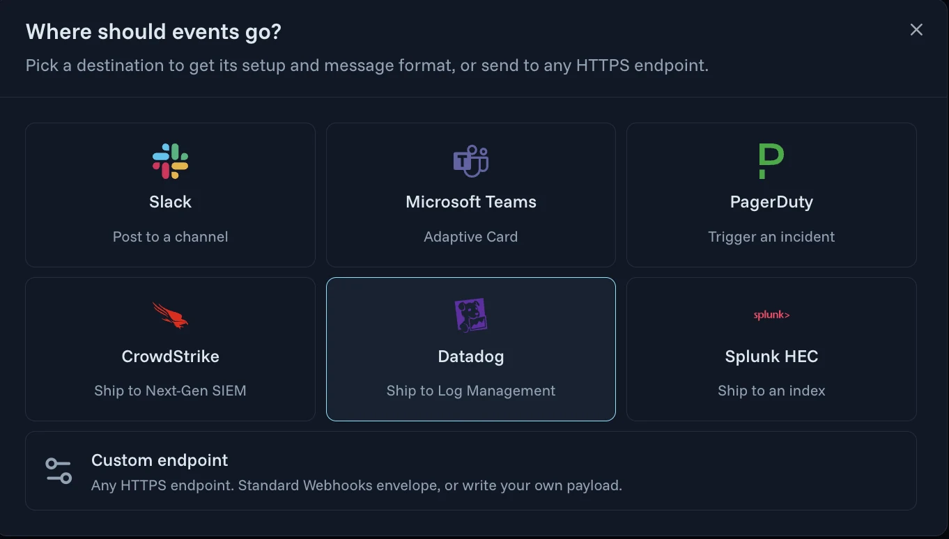 The Where should events go? picker in the Agent Authority console: Slack, post to a channel; Microsoft Teams, Adaptive Card; PagerDuty, trigger an incident; CrowdStrike, ship to Next-Gen SIEM; Datadog, ship to Log Management; Splunk HEC, ship to an index; and Custom endpoint, any HTTPS endpoint with a Standard Webhooks envelope or your own payload.