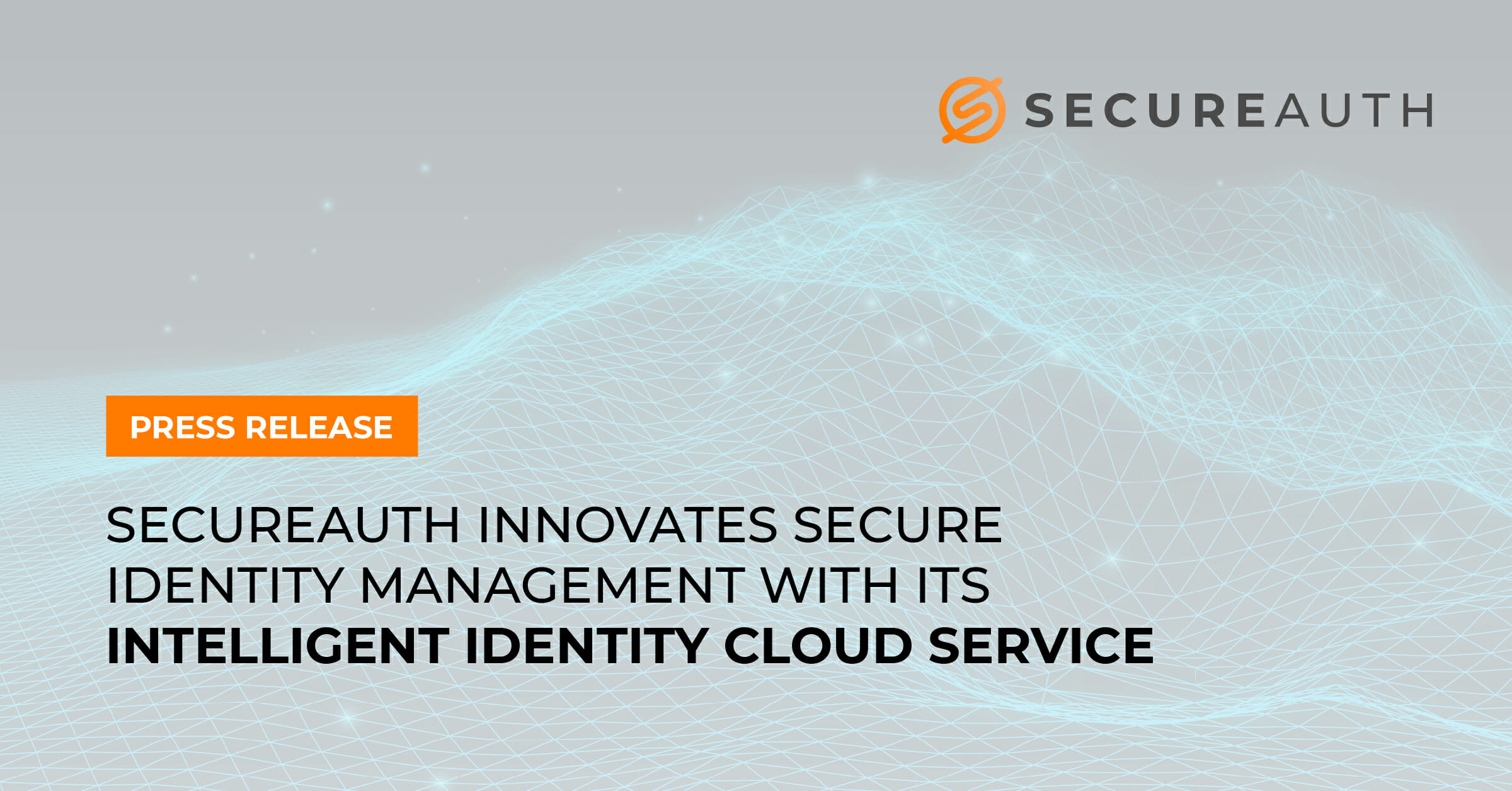 Secureauth Innovates Secure Identity Management With Its Intelligent 